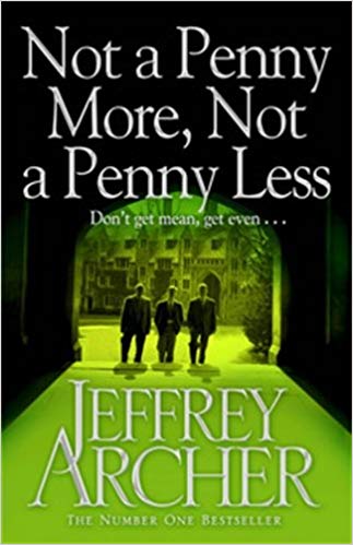 Jeffrey Archer Not A Penny More Not A Penny Less